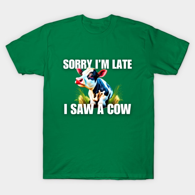 Sorry I'm late- I saw a cow T-Shirt by Mey Designs